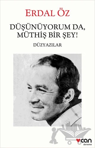 Düşünüyorum Da, Müthiş Bir Şey! – Erdal Öz – Can Yayınları kitap kapağı