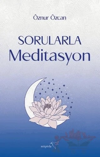 Sorularla Meditasyon – Öznur Özcan – Müptela Yayınları kitap kapağı
