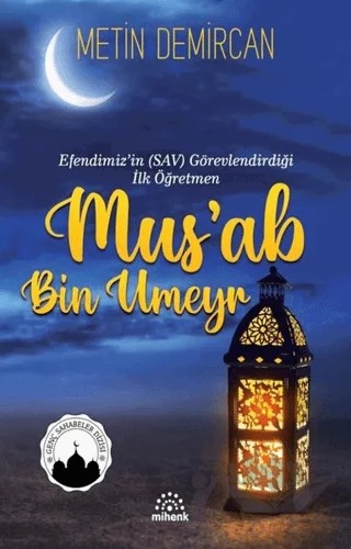 Mus’ab Bin Umeyr – Metin Demircan – Mihenk Kitap kitap kapağı