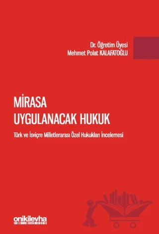 Mirasa Uygulanacak Hukuk – Mehmet Polat Kalafatoğlu – On İki Levha Yayınları kitap kapağı