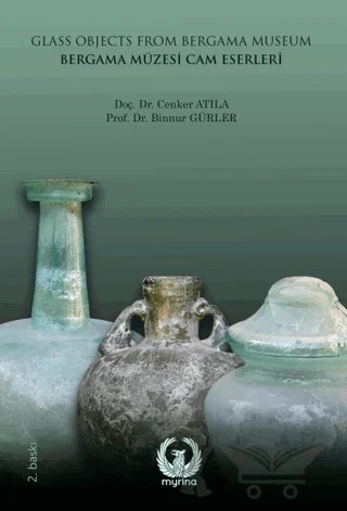 Bergama Müzesi Cam Eserleri – Cenker Atila, Binnur Gürler – Myrina Yayınları kitap kapağı