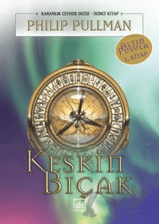 Keskin Bıçak Altın Pusula Dizisi 2. Kitap – Philip Pullman – İthaki Yayınları kitap kapağı