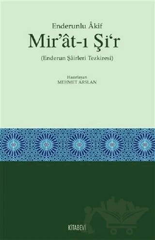 Enderunlu Akif Mir'at-ı Şi'r (Enderun Şairleri Tezkiresi) – Mehmet Arslan – Kitabevi Yayınları kitap kapağı