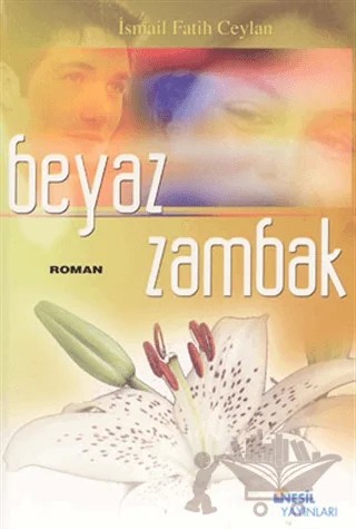 Beyaz Zambak – İsmail Fatih Ceylan – Nesil Yayınları kitap kapağı