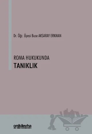 Roma Hukukunda Tanıklık – Buse Aksaray Erkman – On İki Levha Yayınları kitap kapağı