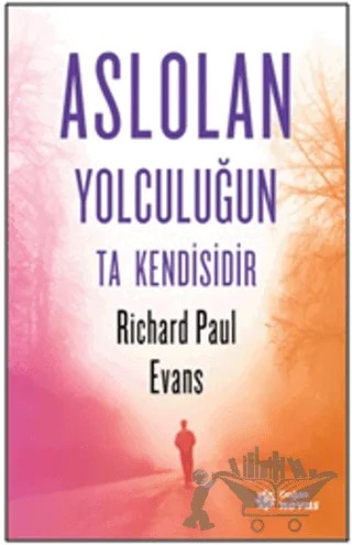 Aslolan Yolculuğun Ta Kendisidir – Richard Paul Evans – Doğan Novus kitap kapağı