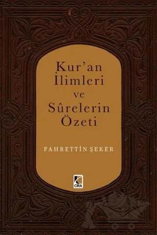 Kur'an İlimleri ve Surelerin Özeti – Fahrettin Şeker – Çıra Yayınları kitap kapağı
