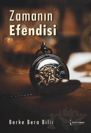 Zamanın Efendisi – Berke Bera Bilir – İkinci Adam Yayınları kitap kapağı