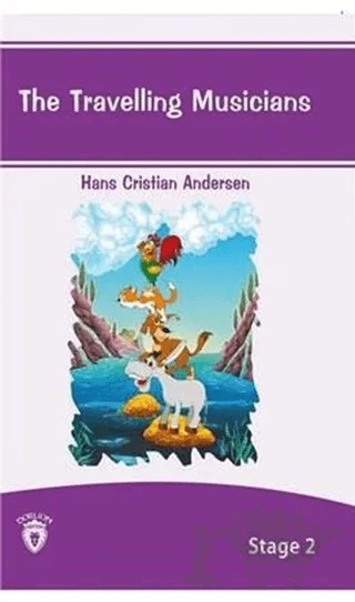The Travelling Musicians İngilizce Hikayeler Stage 2 – Hans Chrıstıan Andersen – Dorlion Yayınları kitap kapağı