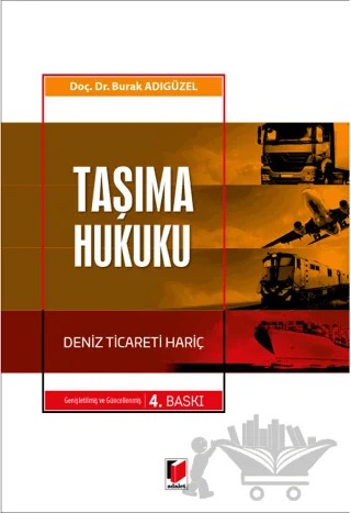Taşıma Hukuku – Burak Adıgüzel – Adalet Yayınevi kitap kapağı