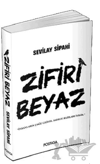 Zifiri Beyaz – Sevilay Sipahi – Postiga Yayınları kitap kapağı
