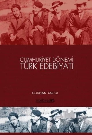 Cumhuriyet Dönemi Türk Edebiyatı – Gürhan Yazıcı – Edebiyatist kitap kapağı