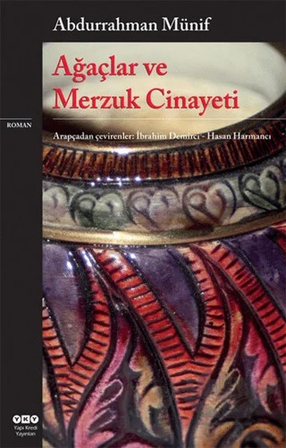 Ağaçlar ve Merzuk Cinayeti – Abdurrahman Münif – Yapı Kredi Yayınları kitap kapağı