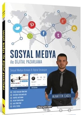Sosyal Medya ile Dijital Pazarlama – Alaattin Çağıl – Dikeyeksen Yayın Dağıtım kitap kapağı