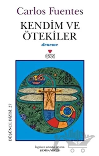Kendim ve Ötekiler – Carlos Fuentes – Can Yayınları kitap kapağı