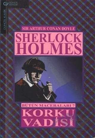Sherlock Holmes Bütün Maceraları 7 Korku Vadisi – Sir Arthur Conan Doyle – Güncel Yayıncılık kitap kapağı