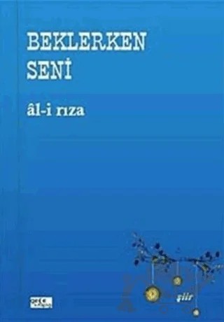 Beklerken Seni – Ali Rıza Özdemir – Gece Kitaplığı kitap kapağı