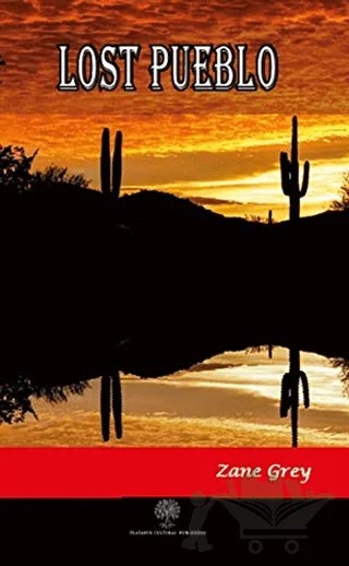 Lost Pueblo – Zane Grey – Platanus Publishing kitap kapağı