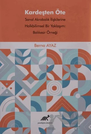 Kardeşten Öte – Berna Ayaz – Paradigma Akademi Yayınları kitap kapağı