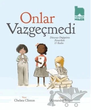 Onlar Vazgeçmedi – Chelsea Clinton – Habitus Kitap kitap kapağı