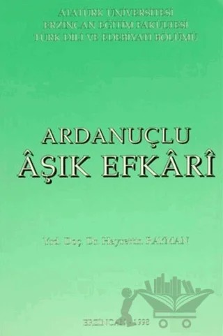 Ardanuçlu Aşık Efkari – Hayrettin Rayman – Atatürk Üniversitesi Erzincan Eğitim Fakültesi Türk Dili ve Edebiyatı Bölümü kitap kapağı