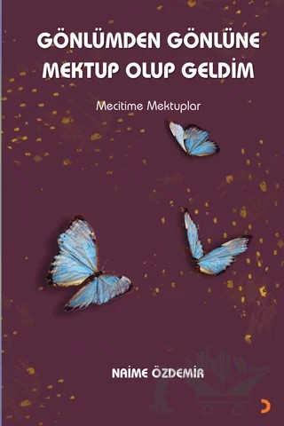 Gönlümden Gönlüne Mektup Olup Geldim – Naime Özdemir – Cinius Yayınları kitap kapağı