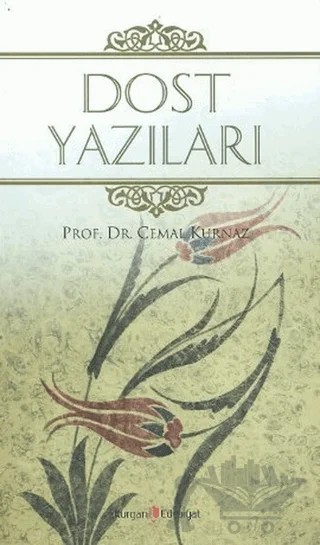 Dost Yazıları – Cemal Kurnaz – Kurgan Edebiyat kitap kapağı