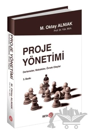 Proje Yönetimi – M. Oktay Alnıak – Beta Yayınevi kitap kapağı