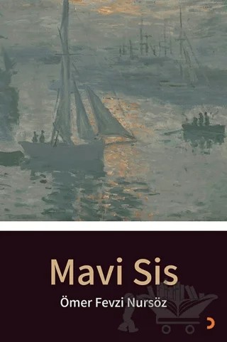 Mavi Sis – Ömer Fevzi Nursöz – Cinius Yayınları kitap kapağı