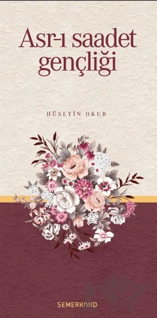 Asr-ı Saadet Gençliği – Hüseyin Okur – Semerkand Yayınları kitap kapağı