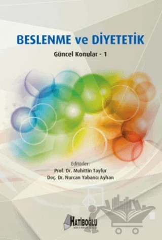 Beslenme ve Diyetetik Güncel Konular 1 – Kolektif – Hatiboğlu Yayınları kitap kapağı