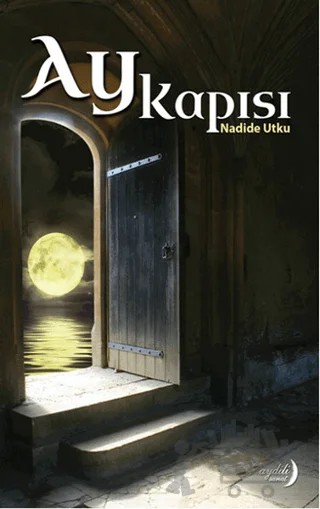 Ay Kapısı – Nadide Utku – Aydili Sanat Yayınları kitap kapağı