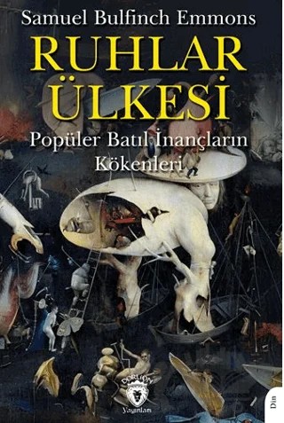 Ruhlar Ülkesi – Samuel Bulfinch Emmons – Dorlion Yayınları kitap kapağı