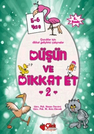 Düşün ve Dikkat Et 2. Seri 5-6 Yaş – Hasan Demirci – Çilek Kitaplar kitap kapağı