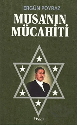 Musa’nın Mücahiti – Ergün Poyraz – Togan Yayıncılık kitap kapağı