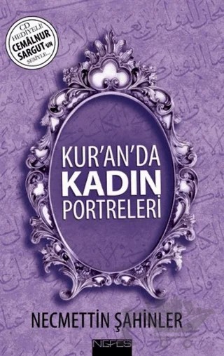 Kur’an’da Kadın Portreleri (CD’li) – Necmettin Şahinler – Nefes Yayıncılık kitap kapağı