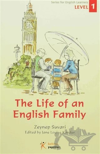 The Life Of An English Family Level 1 – Zeynep Suvari – Kelime Yayınları kitap kapağı