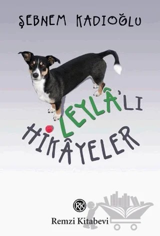 Leyla’lı Hikayeler – Şebnem Kadıoğlu – Remzi Kitabevi kitap kapağı