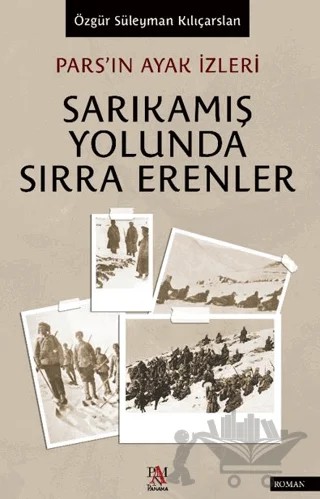 Pars’ın Ayak İzleri Sarıkamış Yolunda Sırra Erenler – Özgür Süleyman Kılıçarslan – Panama Yayıncılık kitap kapağı