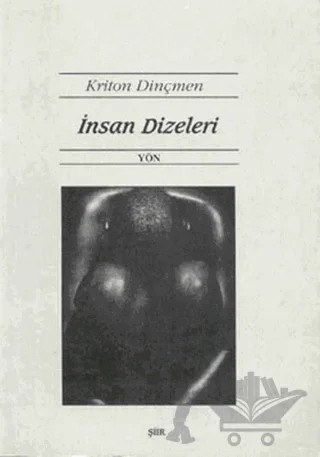 İnsan Dizeleri – Kriton Dinçmen – Yön Yayıncılık kitap kapağı