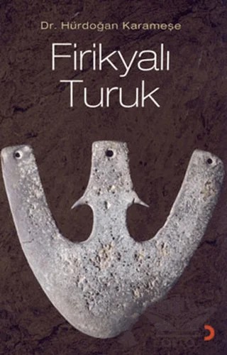 Firikyalı Turuk – Hürdoğan Karameşe – Cinius Yayınları kitap kapağı