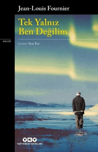 Tek Yalnız Ben Değilim – Jean Louis Fournier – Yapı Kredi Yayınları kitap kapağı