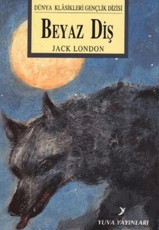 Beyaz Diş – Jack London – Yuva Yayınları kitap kapağı