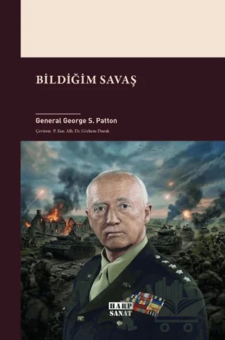 Bildiğim Savaş – George S. Patton – Harp Sanat Yayınları kitap kapağı
