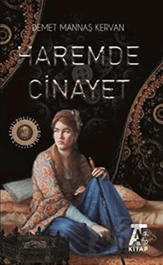 Haremde Cinayet – Demet Mannaş Kervan – Kitap At Yayınları kitap kapağı