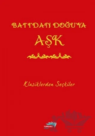 Batı’dan Doğu’ya Aşk – Derleme – Turkuvaz Kitap kitap kapağı