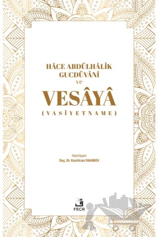 Hace Abdülhalik Gucdüvani ve Vesaya – Kamilcan Rahimov – Fecr Yayınları kitap kapağı