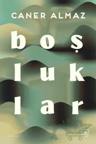 Boşluklar – Caner Almaz – İthaki Yayınları kitap kapağı
