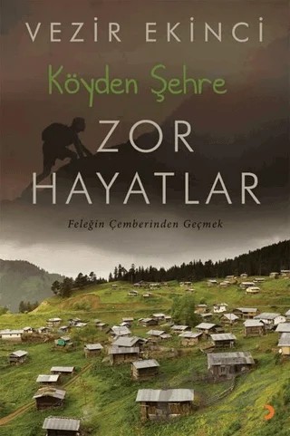 Köyden Şehre Zor Hayatlar – Vezir Ekinci – Cinius Yayınları kitap kapağı