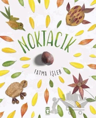Noktacık – Fatma İşler – Timaş Çocuk kitap kapağı
